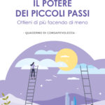 Il potere dei piccoli passi